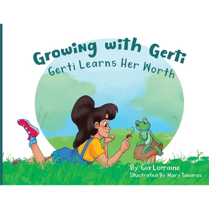 Growing with Gerti: Gerti Learns Her Worth - Paperback