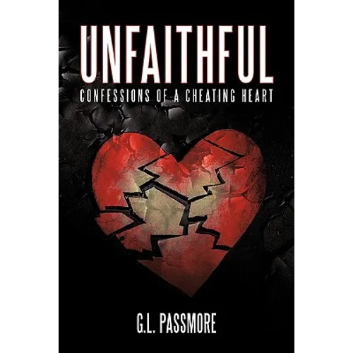 Unfaithful: Confessions of a Cheating Heart - Paperback