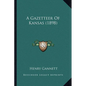 A Gazetteer Of Kansas (1898) - Paperback