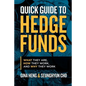 Quick Guide to Hedge Funds - Paperback
