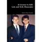 A Licence to Kill: Lyle and Erik Menendez - Paperback