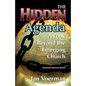 The Hidden Agenda: A Look Beyond the Emerging Church - Paperback
