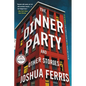 The Dinner Party: Stories - Paperback