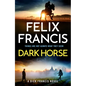 Dark Horse: A Dick Francis Novel - Hardcover