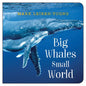 Big Whales, Small World - Board Book