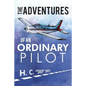 The Adventures of an Ordinary Pilot - Paperback