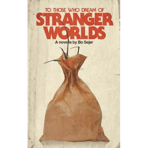 To Those Who Dream of Stranger Worlds - Paperback