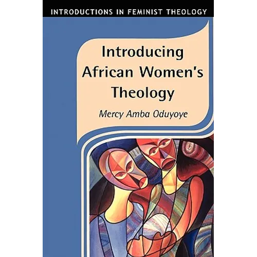 Introducing African Women's Theology - Paperback