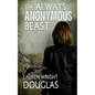 The Always Anonymous Beast - Paperback