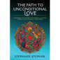 The Path to Unconditional Love - Paperback