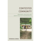 Contested Community: Indigenous Land Rights and Identity Politics in Eastern Bolivia - Paperback