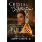 Crystal Reflections: A Story About Glassmaking and Forbidden Love in Pittsburgh's Victorian Age - Paperback
