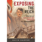 Exposing the Reich: How Hitler Captivated and Corrupted the German People - Hardcover