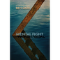 Mental Fight: An Epic Poem - Hardcover
