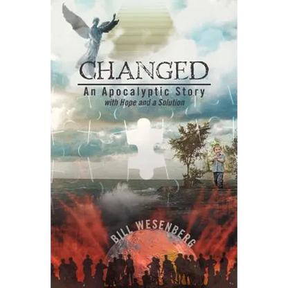 Changed: An Apocalyptic Story with Hope and a Solution - Paperback