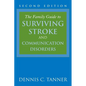 The Family Guide to Surviving Stroke and Communication Disorders - Paperback