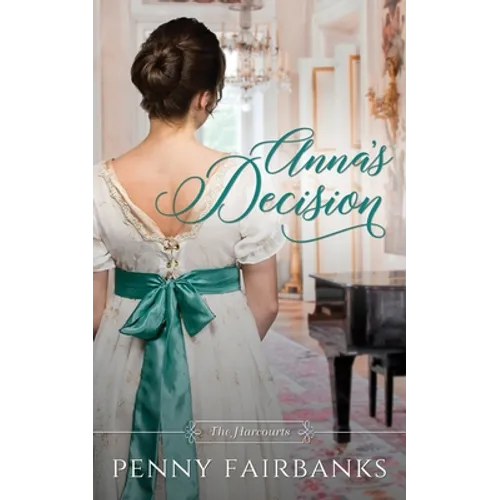 Anna's Decision: A Regency Romance - Paperback