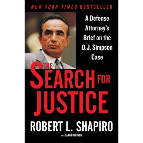 The Search for Justice: A Defense Attorney's Brief on the O.J. Simpson Case - Paperback