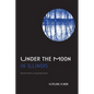 Under the Moon in Illinois - Paperback