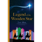 Legend of the Wooden Star - Paperback