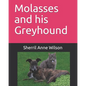 Molasses and his Greyhound - Paperback