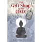 The Gift Shop at the DMZ - Paperback