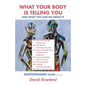 What Your Body Is Telling You: And What You Can Do About It - Paperback