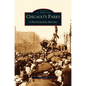 Chicago's Parks: A Photographic History - Hardcover