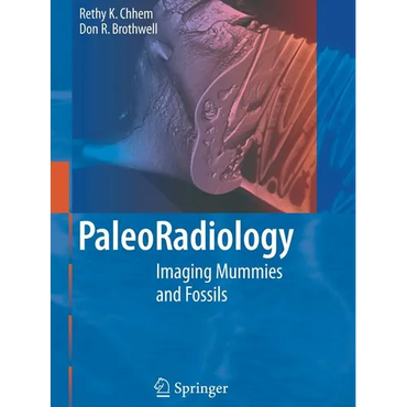 Paleoradiology: Imaging Mummies and Fossils - Paperback