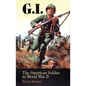 G.I.: The American Soldier in World War II - Paperback