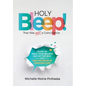 Holy BLEEP! That Was Not a Coincidence: Learn to Take Your Beliefs Out of the Box and See the Magic in Everyday Life - Hardcover