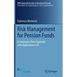 Risk Management for Pension Funds: A Continuous Time Approach with Applications in R - Hardcover