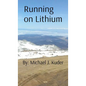 Running on Lithium - Hardcover