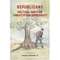 Republicans: Political Party or Threat to Our Democracy? - Paperback