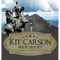 Kit Carson Made History Kit Carson Biography Grade 5 Children's Historical Biographies - Hardcover