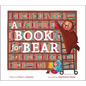 A Book for Bear - Hardcover