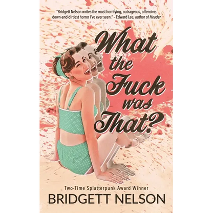 What The Fuck Was That? - Paperback
