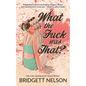 What The Fuck Was That? - Paperback