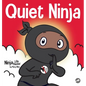 Quiet Ninja: A Children's Book About Learning How Stay Quiet and Calm in Quiet Settings - Hardcover