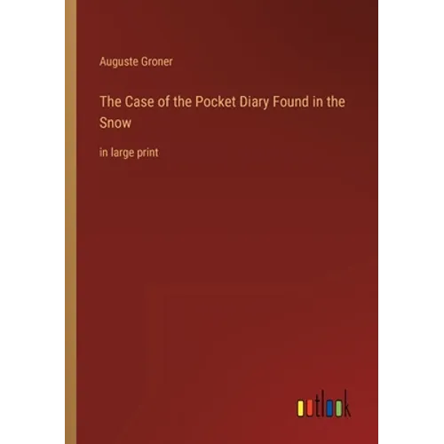 The Case of the Pocket Diary Found in the Snow: in large print - Paperback