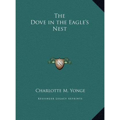 The Dove in the Eagle's Nest - Hardcover