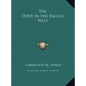 The Dove in the Eagle's Nest - Hardcover