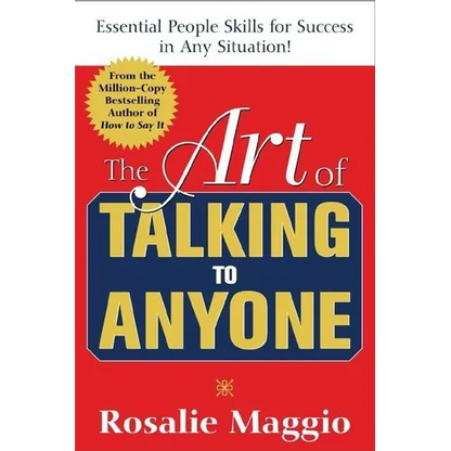 The Art of Talking to Anyone: Essential People Skills for Success in Any Situation: Essential People Skills for Success in Any Situation - Paperback