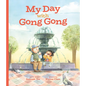 My Day with Gong Gong - Hardcover
