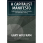 A Capitalist Manifesto: Understanding The Market Economy And Defending Liberty - Paperback