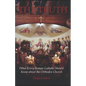 The Truth: What Every Roman Catholic Should Know about the Orthodox Church - Paperback