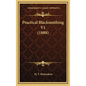 Practical Blacksmithing V1 (1888) - Hardcover