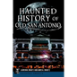 Haunted History of Old San Antonio - Paperback
