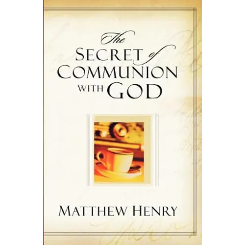 The Secret of Communion with God - Paperback