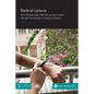 Radical Leisure: How Mothers Gain Well-Being and Control through Participation in Exercise Classes - Paperback